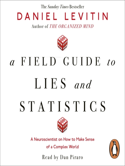 Title details for A Field Guide to Lies and Statistics by Daniel Levitin - Available